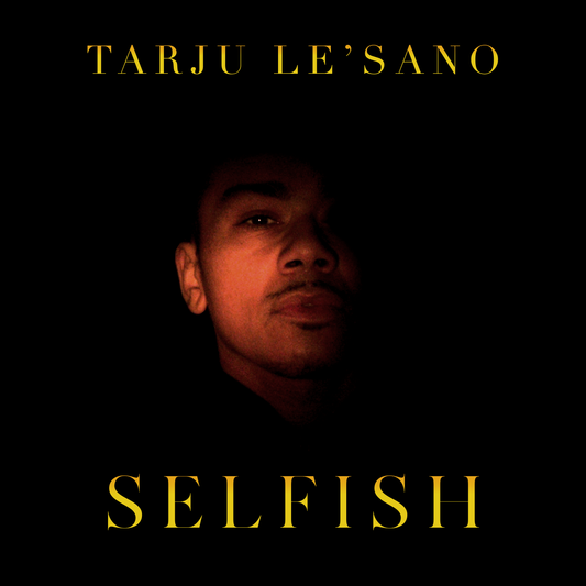 Tarju Le'Sano - Selfish Single Artwork NFT